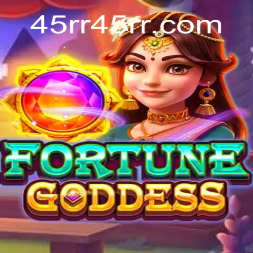Unveiling FORTUNEGODDESS: A Captivating New Adventure with 45RR.com